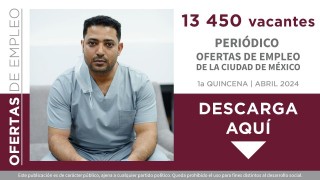 PROMUEVE SECRETARÍA DE TRABAJO 13 MIL 450 OFERTAS DE EMPLEO EN LA CIUDAD DE MÉXICO