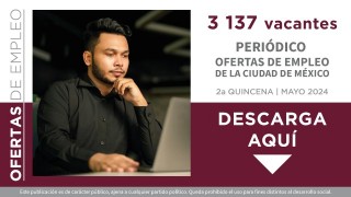 OFRECE SECRETARÍA DE TRABAJO MÁS DE 3 MIL OPORTUNIDADES LABORALES EN LA CIUDAD DE MÉXICO