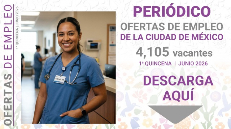 Consulta el Periódico Ofertas de Empleo que corresponde a la primera quincena de junio de 2026