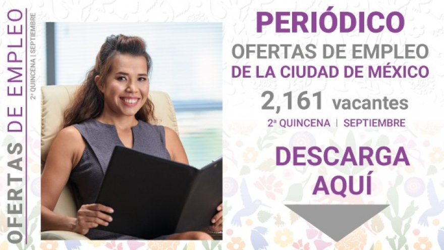 Consulta el Periódico Ofertas de Empleo que corresponde a la segunda quincena de septiembre de 2026