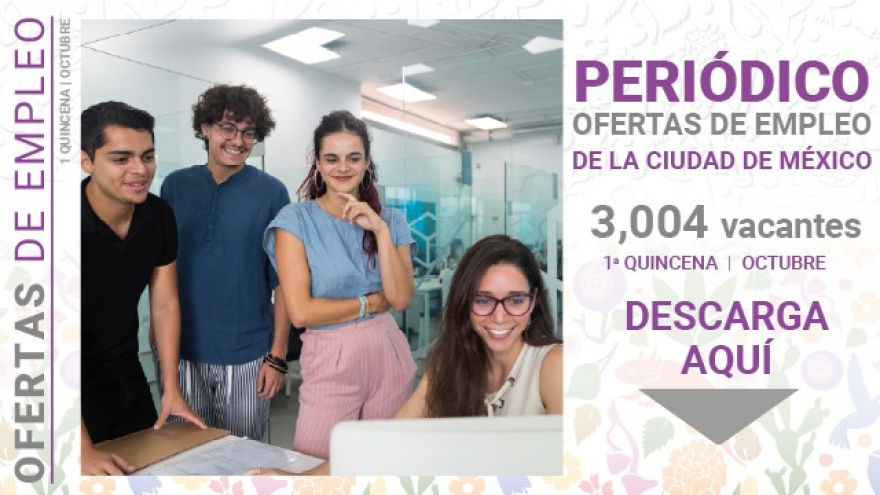 Consulta el Periódico Ofertas de Empleo que corresponde a la primera quincena de octubre de 2026